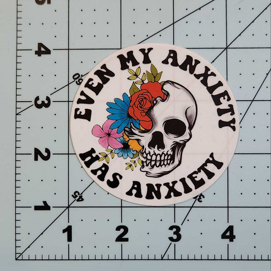 Even My Anxiety Has Anxiety